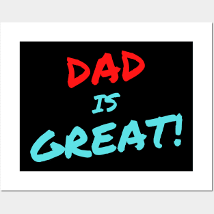 Dad is Great! Posters and Art